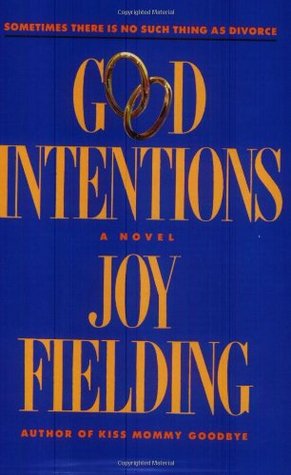 Good Intentions (1995) by Joy Fielding