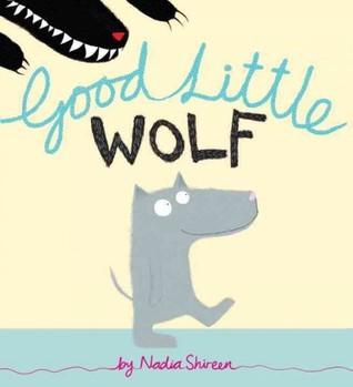 Good Little Wolf (2011) by Nadia Shireen