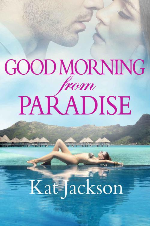 Good Morning from Paradise by Jackson, Kat