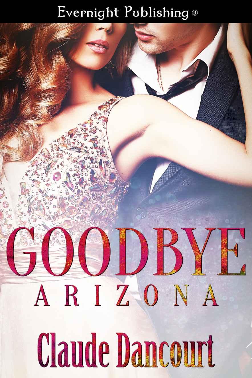 Goodbye Arizona by Claude Dancourt