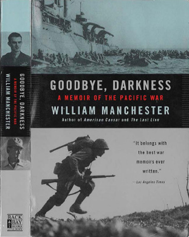 Goodbye, Darkness (2008) by William Manchester