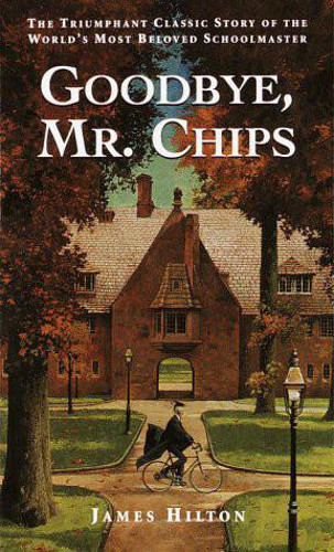 Goodbye Mr. Chips by James Hilton