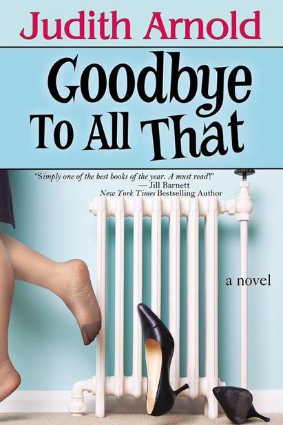 Goodbye To All That by Arnold, Judith