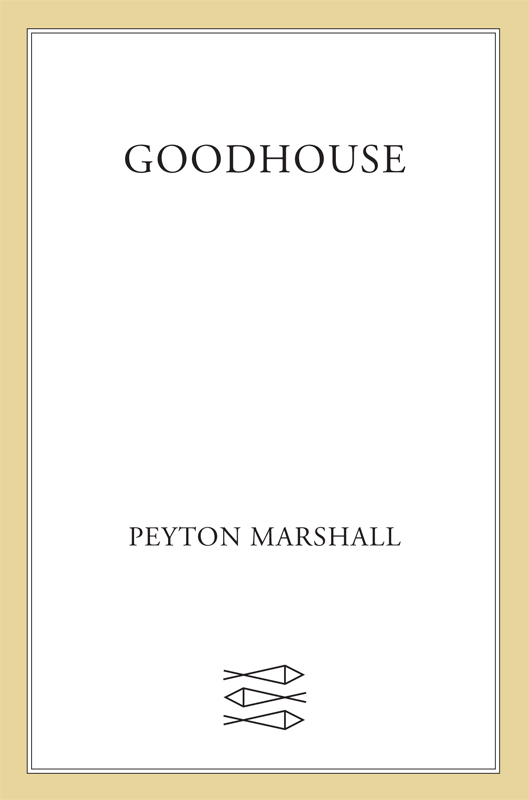 Goodhouse by Peyton Marshall