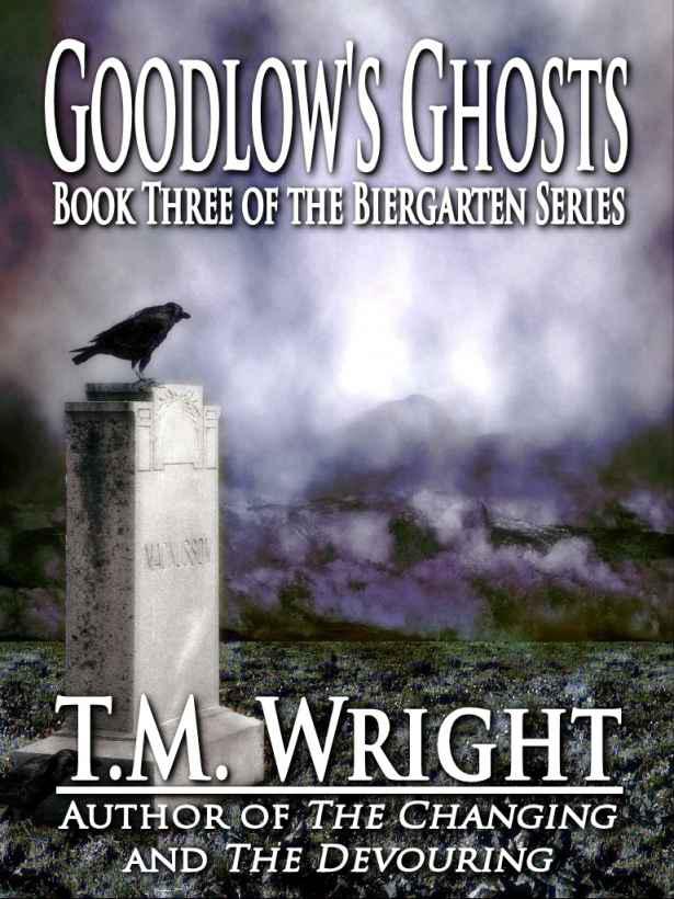 Goodlow's Ghosts by Wright, T.M.