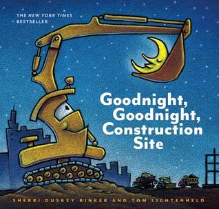 Goodnight, Goodnight Construction Site (2011) by Sherri Duskey Rinker