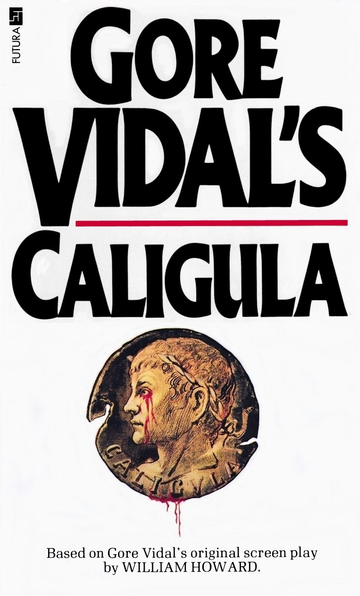 Gore Vidal’s Caligula by William Howard