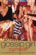 Gossip Girl, Psycho Killer (2011) by Cecily von Ziegesar