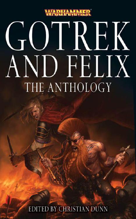 Gotrek and Felix: The Anthology by Various