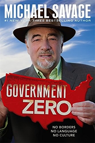 Government Zero: No Borders, No Language, No Culture by Michael Savage