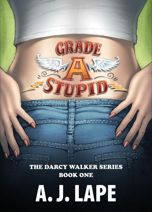 Grade a Stupid by A. J. Lape