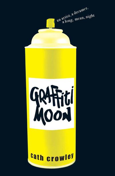 Graffiti Moon by Crowley, Cath