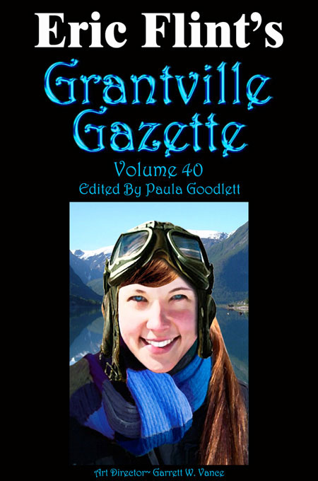 Grantville Gazette, Volume 40 by edited by Paula Goodlett