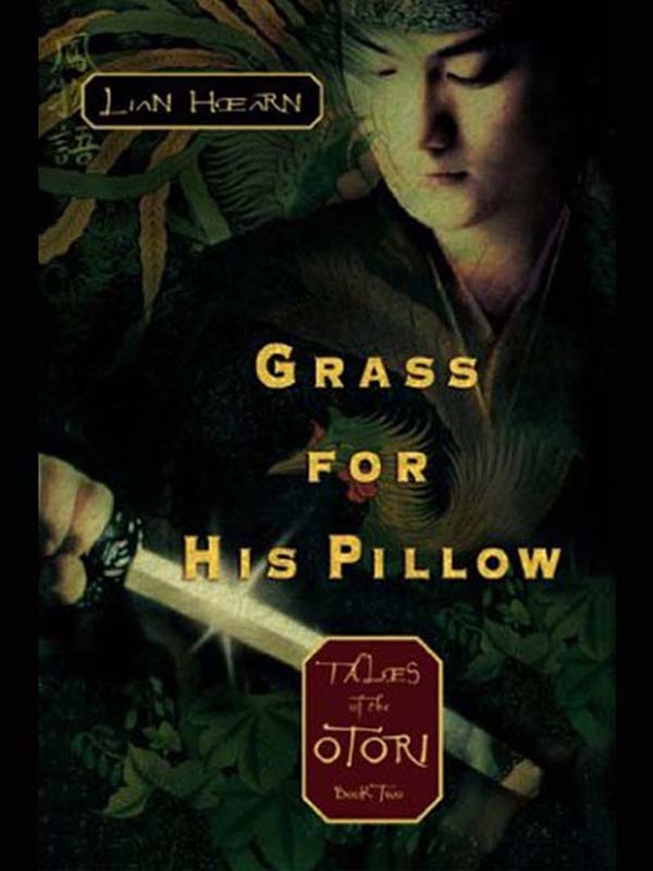 Grass for His Pillow by Lian Hearn