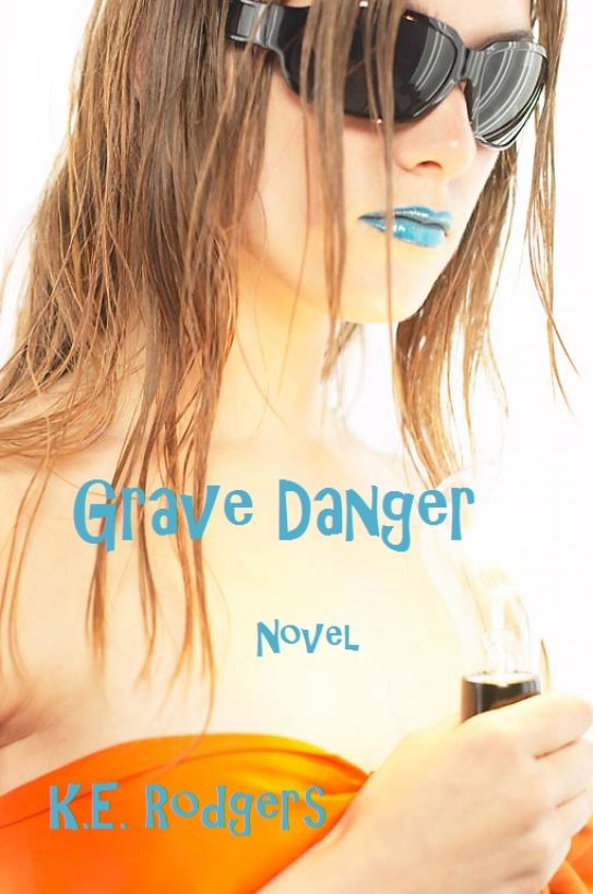 Grave Danger by K.E. Rodgers