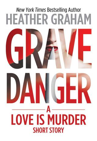 Grave Danger (2012) by Heather Graham