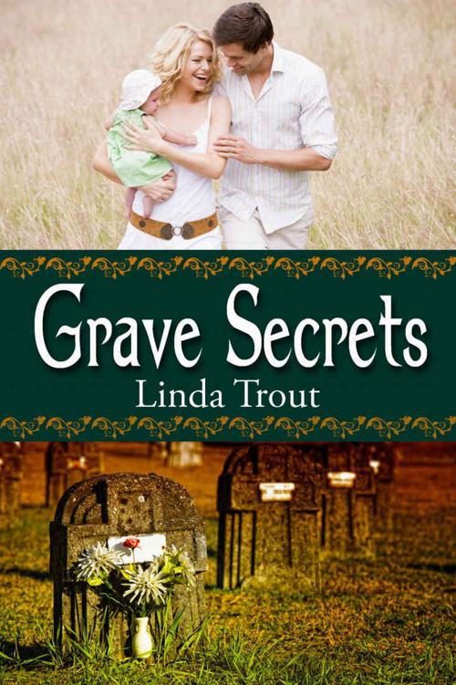 Grave Secrets by Trout, Linda