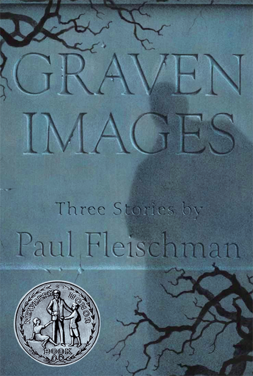 Graven Images (2006) by Paul Fleischman