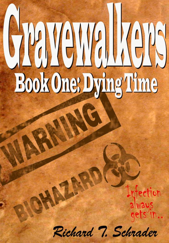 Gravewalkers: Dying Time by Richard T. Schrader