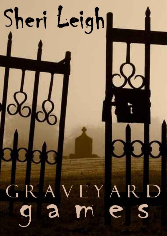 Graveyard Games by Sheri Leigh