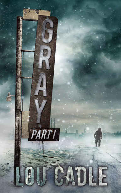 Gray (Book 1) by Cadle, Lou