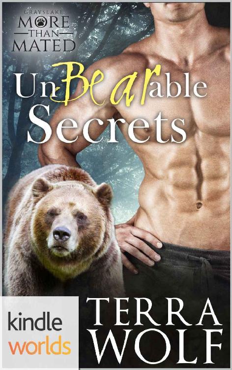 Grayslake: More than Mated: UnBearable Secrets (Kindle Worlds Novella) by Terra Wolf