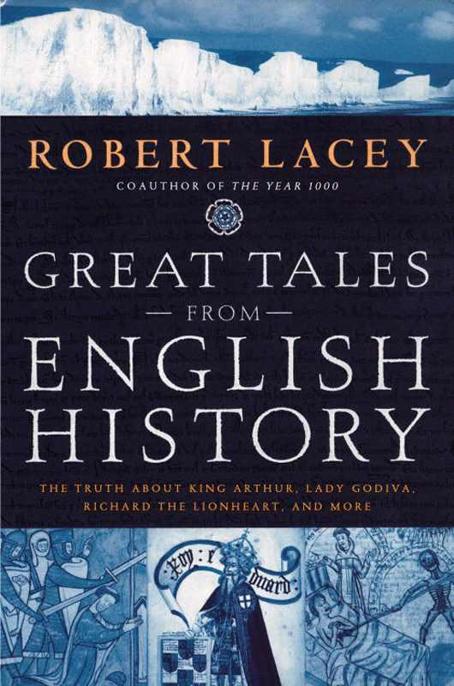 Great Tales From English History by Robert Lacey