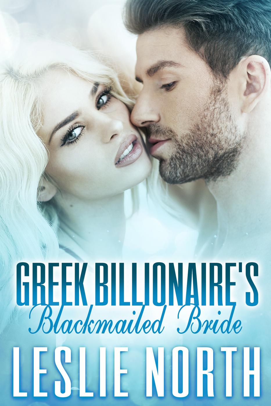 Greek Billionaire's Blackmailed Bride (The Rosso Family Series, #1) (2015)