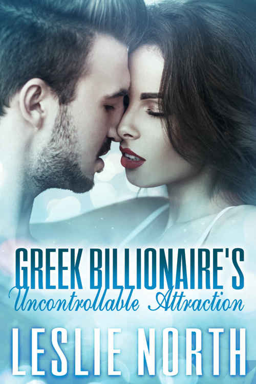 Greek Billionaire's Uncontrollable Attraction (The Rosso Family Series Book 3) by Leslie North