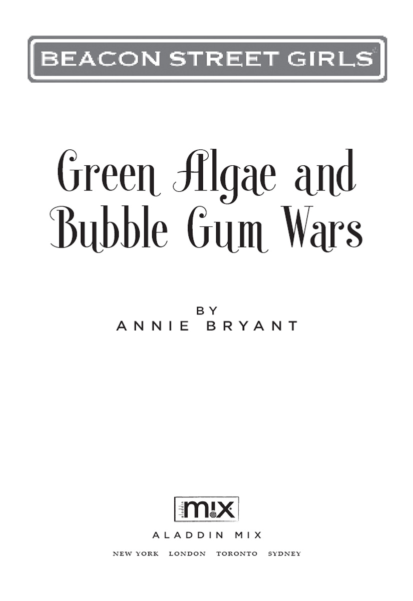 Green Algae and Bubble Gum Wars by Annie Bryant