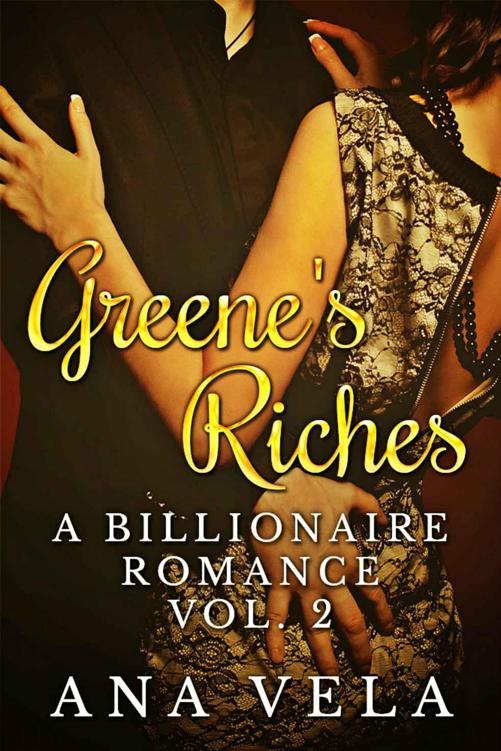 Greene's Riches (A Billionaire Romance - Vol. 2) by Vela, Ana