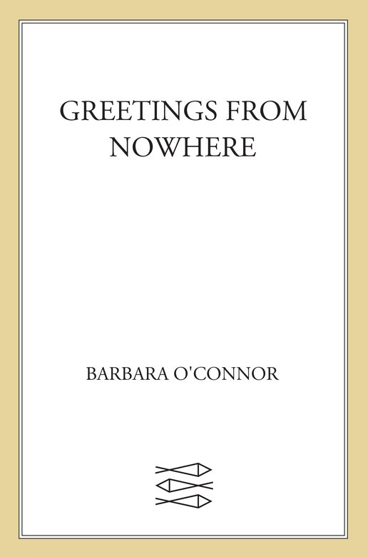 Greetings from Nowhere (2012) by Barbara O'Connor