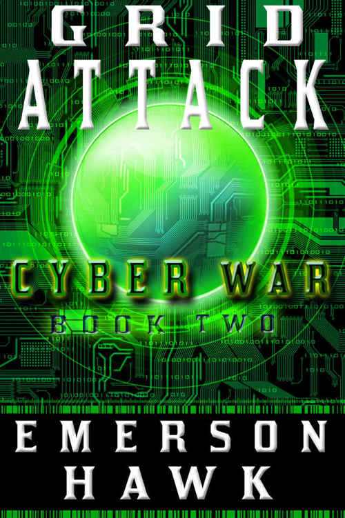 Grid Attack (Cyber War #2) by Emerson Hawk