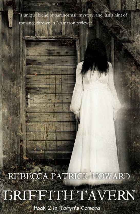 Griffith Tavern (Taryn's Camera Book 2) by Rebecca Patrick-Howard