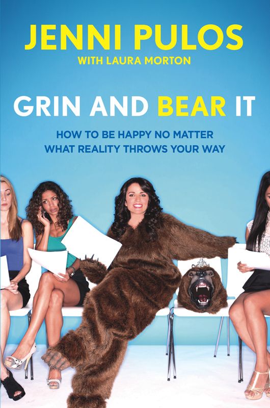 Grin and Bear It: How to Be Happy No Matter What Reality Throws Your Way