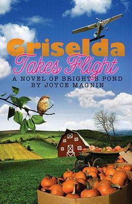 Griselda Takes Flight (2011) by Joyce Magnin