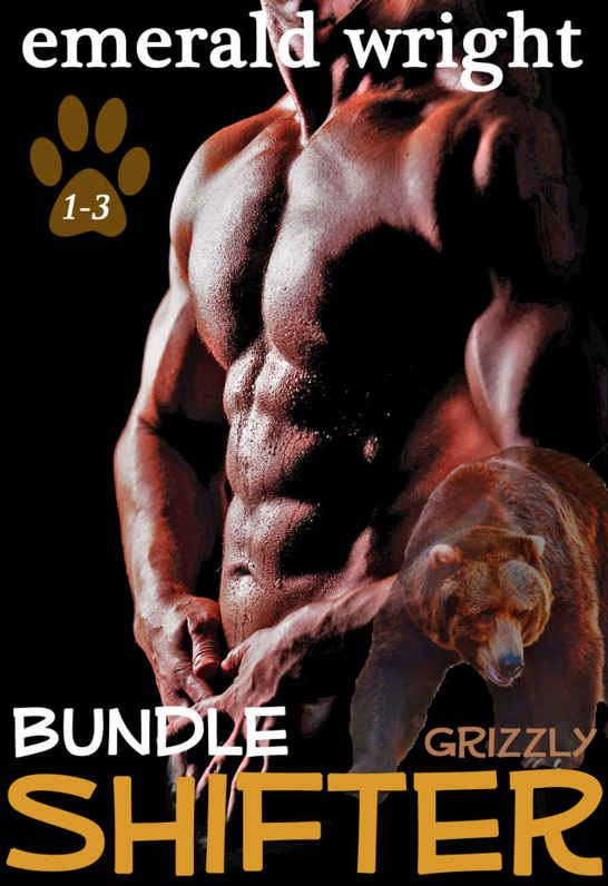 Grizzly - Bundle Parts 1-3 by Emerald Wright