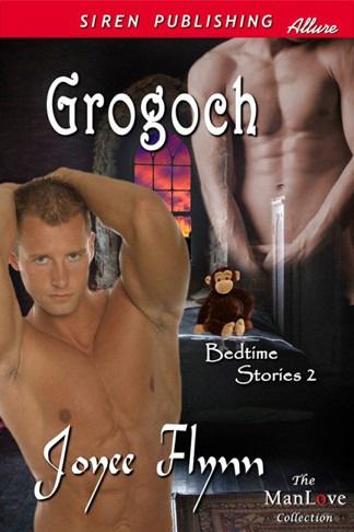 Grogoch [Bedtime Stories 2] by Joyee Flynn