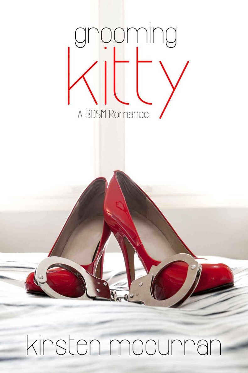 Grooming Kitty: A BDSM Romance by Kirsten McCurran