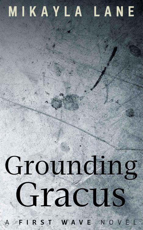 Grounding Gracus (First Wave Book 6)