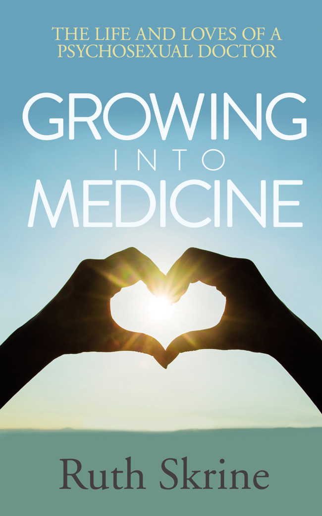 Growing Into Medicine by Ruth Skrine