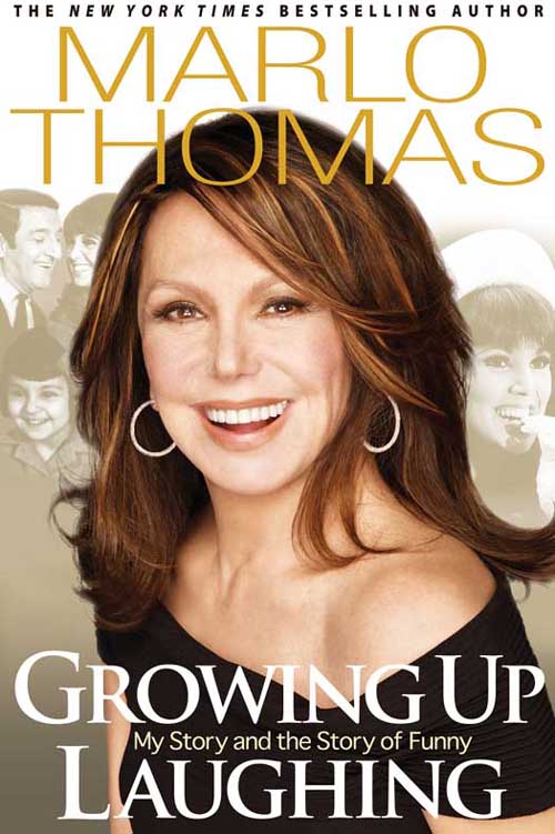 Growing Up Laughing: My Story and the Story of Funny by Marlo Thomas