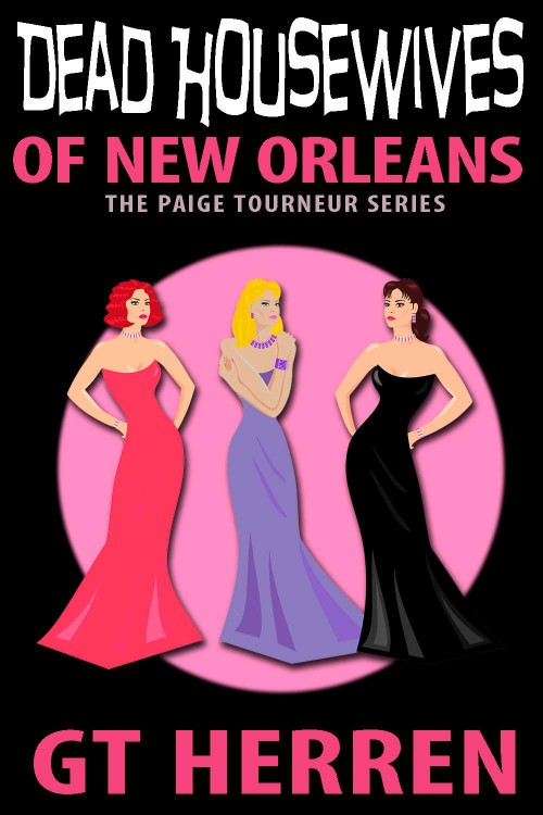 G.T. Herren - Paige Tourneur 02 - Dead Housewives of New Orleans by G.T. Herren