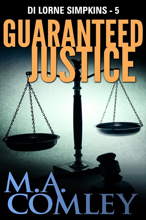 Guaranteed Justice by M.A. Comley