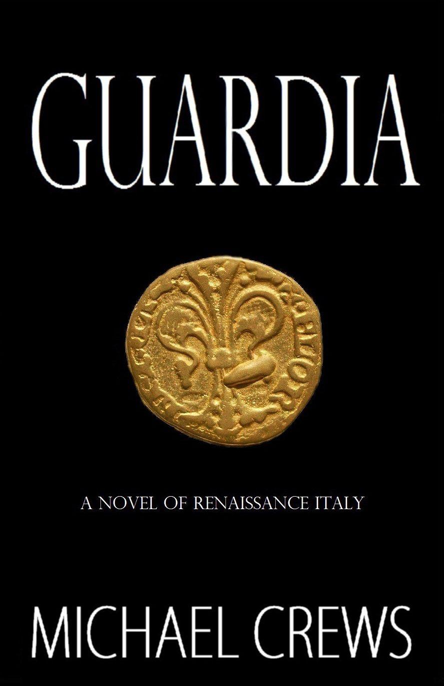 Guardia: A Novel of Renaissance Italy