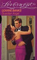 Guardian Angel (Loveswept, #572) (1992) by Leanne Banks