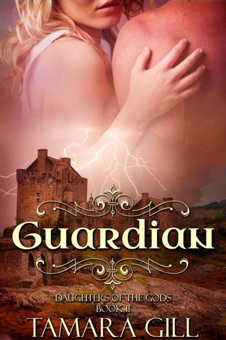 Guardian (Daughters Of The Gods, Book 2) by Gill, Tamara