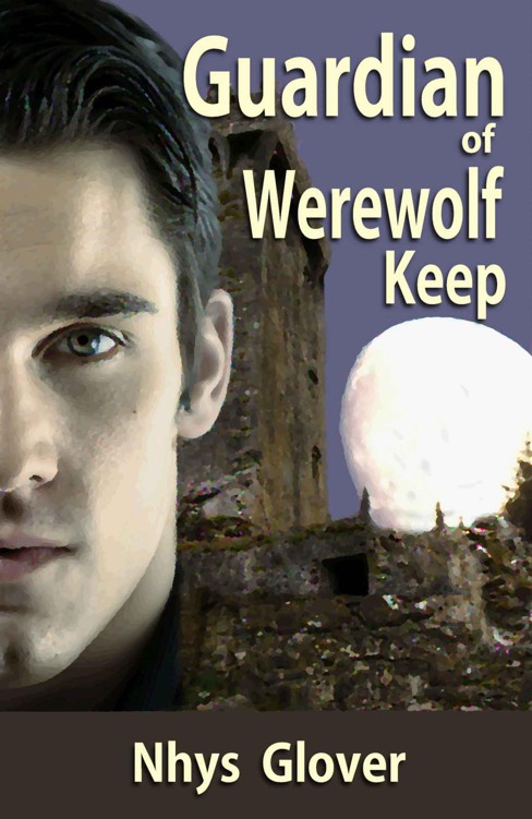 Guardian of Werewolf Keep (Werewolf Keep Trilogy) by Glover, Nhys