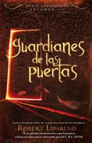 Guardianes de las puertas (2011) by Robert Liparulo