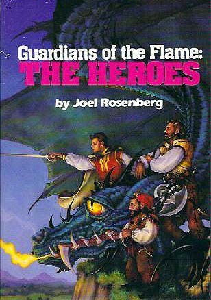 Guardians Of The Flame: The Heroes (1989) by Joel Rosenberg